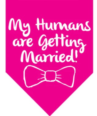 Winey Bitches Co My Humans Are Getting Married Doggie Bandana