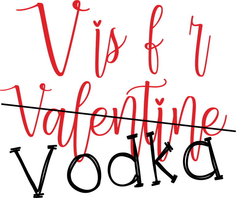 Winey Bitches Co "V Is For Vodka" Valentines Day Wine Glass- Choose your color, Stem or Stemless