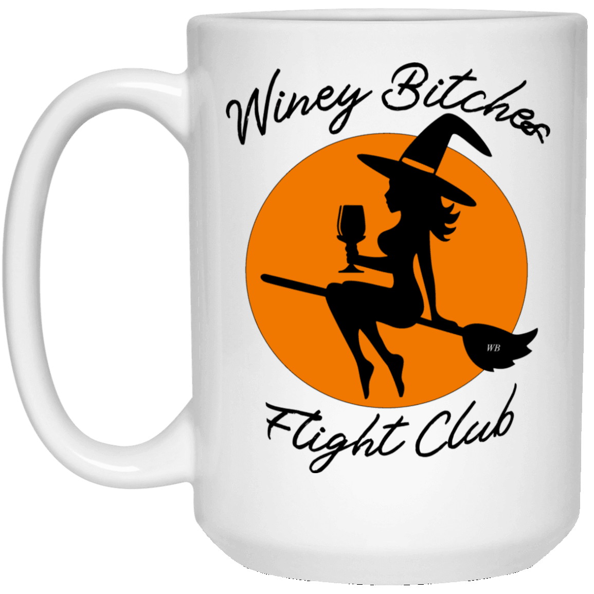 21504 15 oz. White Mug - Winey Bitches - Wine- Women- K9's