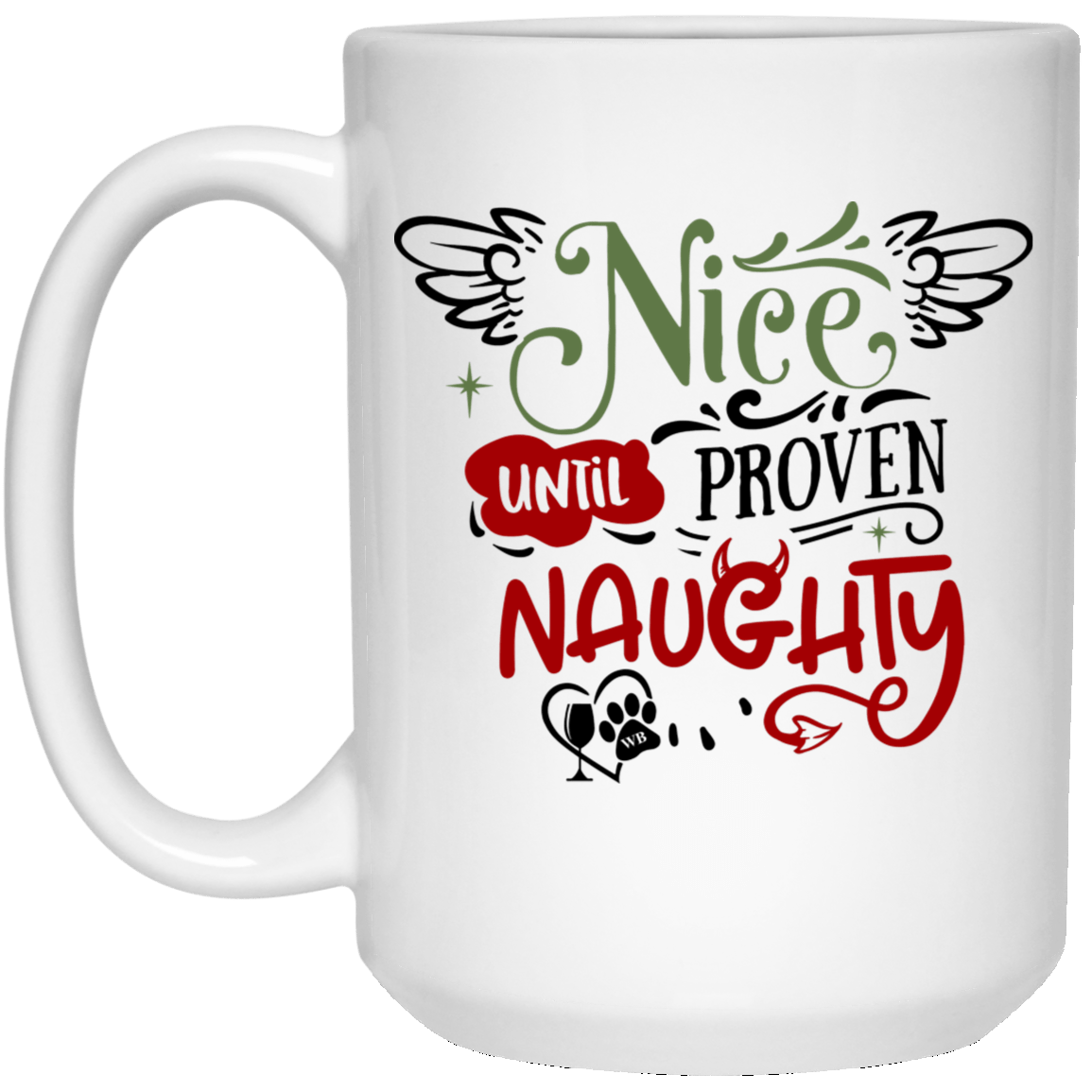 Drinkware White / One Size Winey Bitches Co Holiday 15 oz. White Mug WineyBitchesCo
