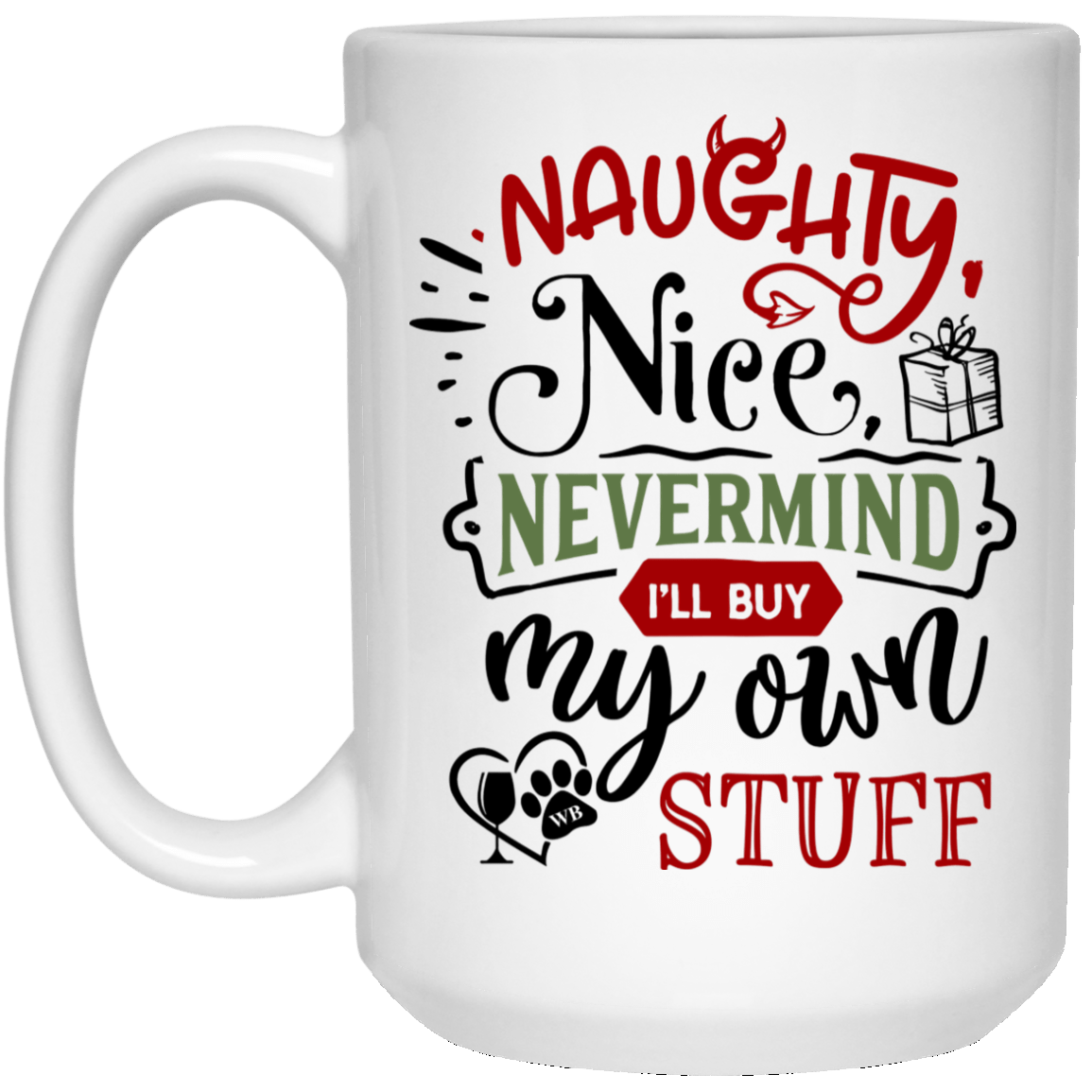 Drinkware White / One Size Winey Bitches Co Holiday 15 oz. White Mug WineyBitchesCo