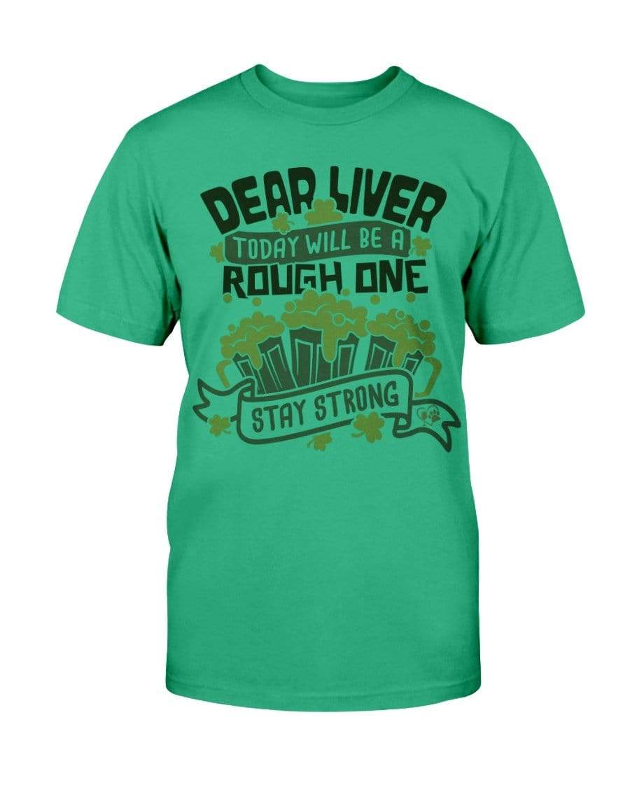 Shirts Antque Irish Green / S Winey Bitches Co "Dear Liver Todays A Rough One, Stay Strong" Ultra Cotton T-Shirt WineyBitchesCo