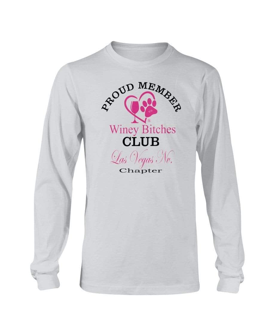 Shirts Ash / S Winey Bitches Club- Proud Member-Las Vegas Nv Chapter - Long Sleeve T-Shirt WineyBitchesCo