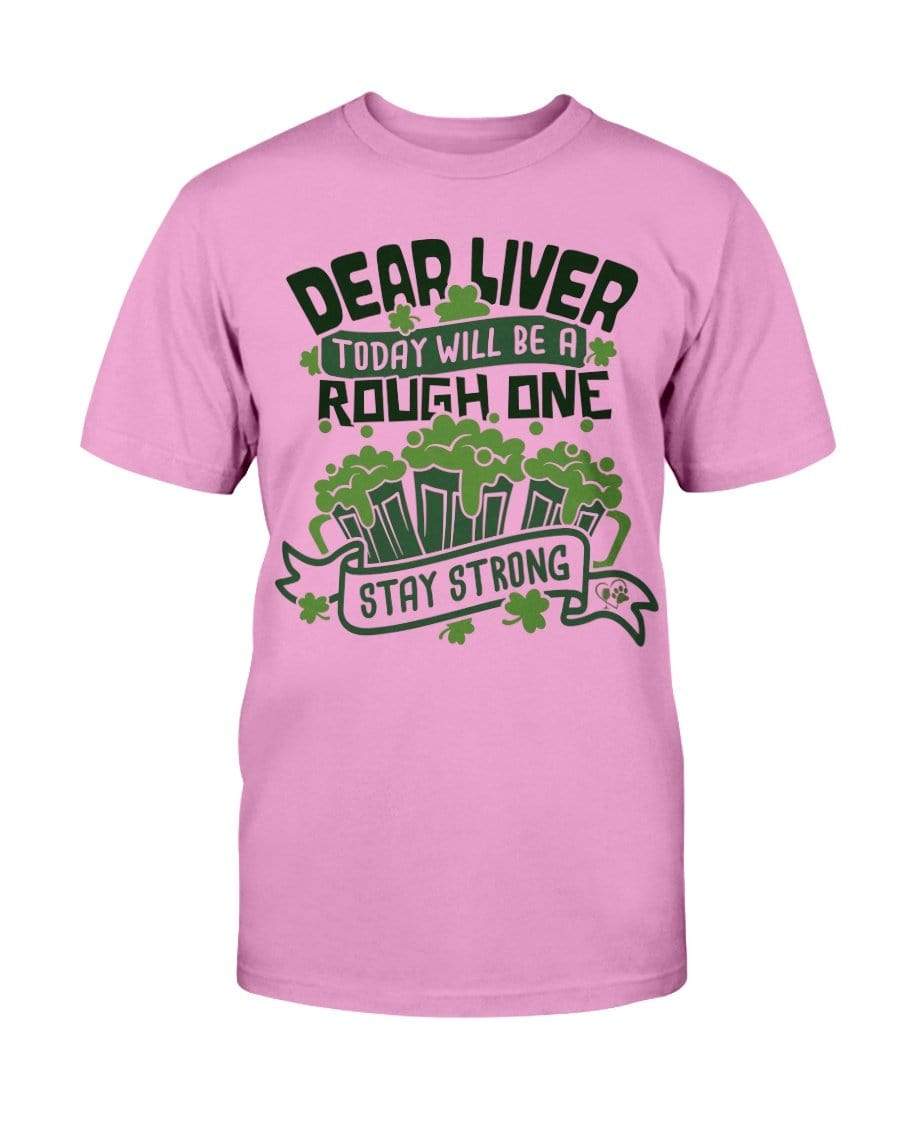 Shirts Azalea / S Winey Bitches Co "Dear Liver Todays A Rough One, Stay Strong" Ultra Cotton T-Shirt WineyBitchesCo