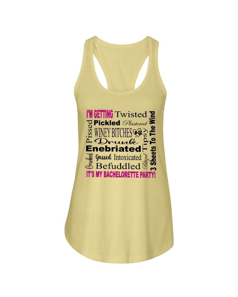 Shirts Banana Cream / XS Winey Bitches Co "I'm Getting...It's My Bachlorette Party"Ladies Racerback Tank WineyBitchesCo
