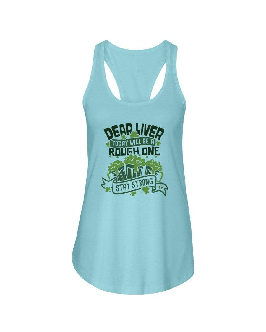 Shirts Cancun / XS Winey Bitches Co "Dear Liver Todays A Rough One, Stay Strong" Ladies Racerback Tank* WineyBitchesCo