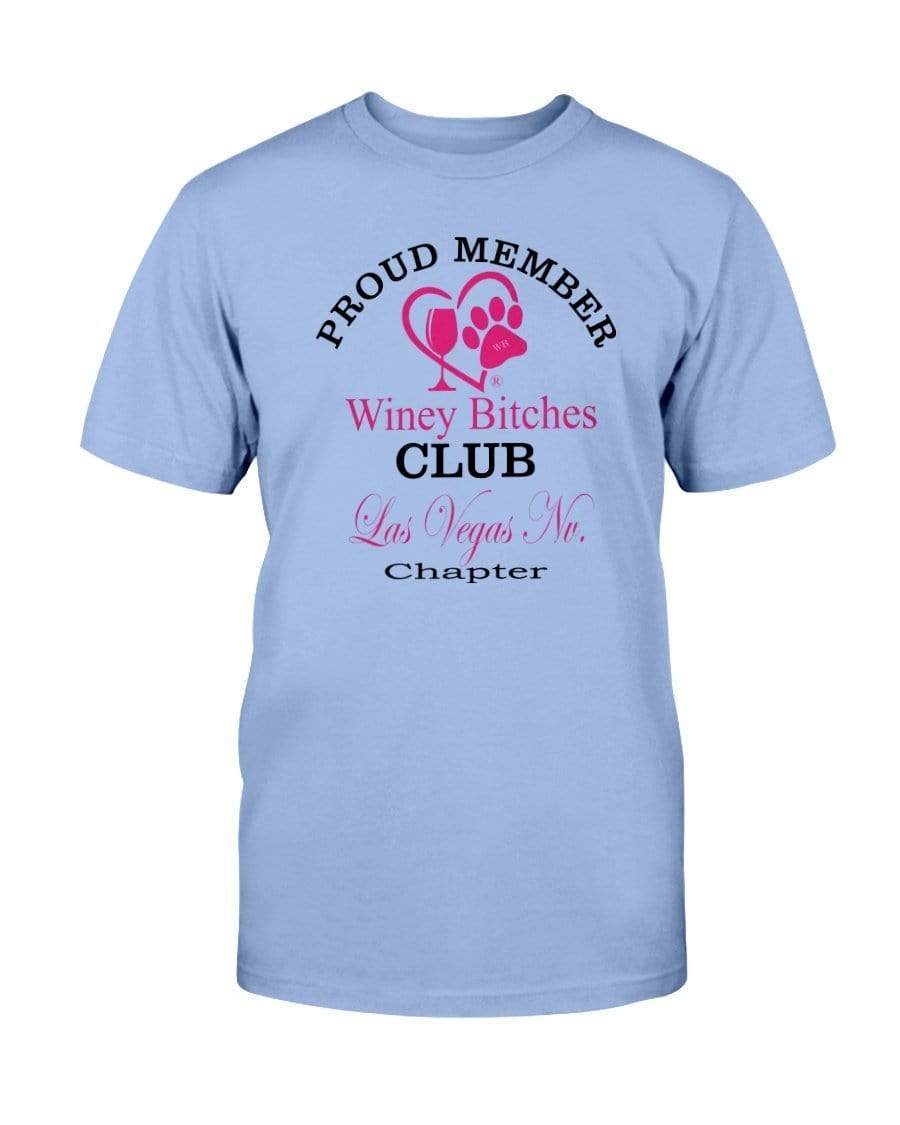 Shirts Carolina Blue / S Winey Bitches Club Proud Member- Las Vegas Nv Chapter Ultra Cotton T-Shirt WineyBitchesCo
