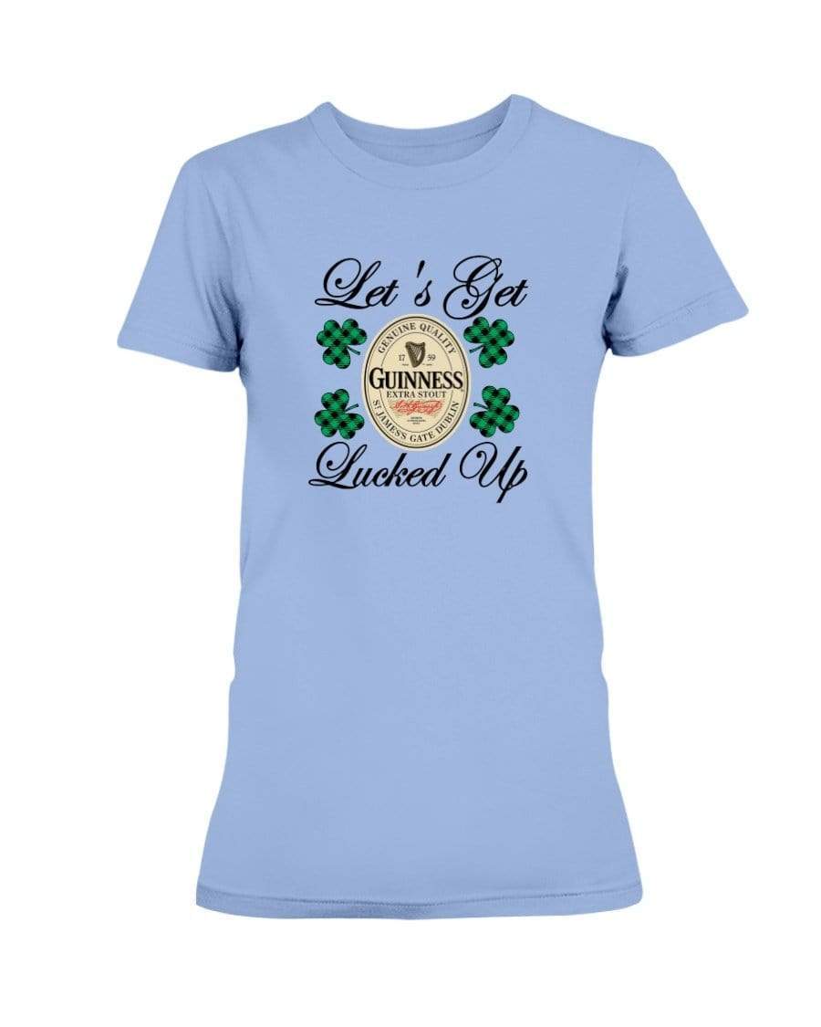Shirts Carolina Blue / S Winey Bitches Co "Let's Get Lucked Up" Guinness Ladies Missy T-Shirt WineyBitchesCo