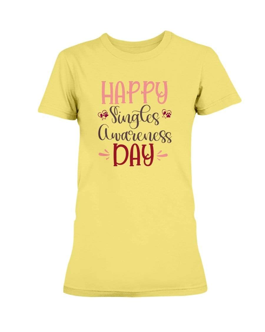 Shirts Cornsilk / S Winey Bitches Co "Happy Single Awareness Day" Ladies Missy T-Shirt WineyBitchesCo