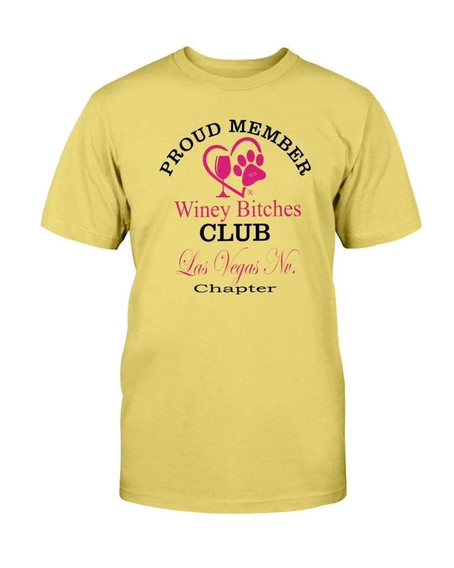 Shirts Daisy / S Winey Bitches Club Proud Member- Las Vegas Nv Chapter Ultra Cotton T-Shirt WineyBitchesCo
