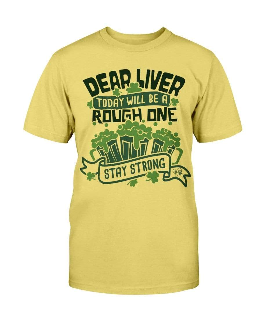 Shirts Daisy / S Winey Bitches Co "Dear Liver Todays A Rough One, Stay Strong" Ultra Cotton T-Shirt WineyBitchesCo