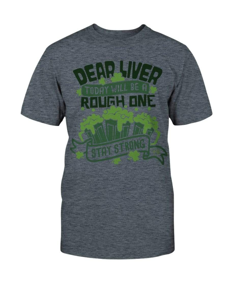 Shirts Dark Heather / S Winey Bitches Co "Dear Liver Todays A Rough One, Stay Strong" Ultra Cotton T-Shirt WineyBitchesCo