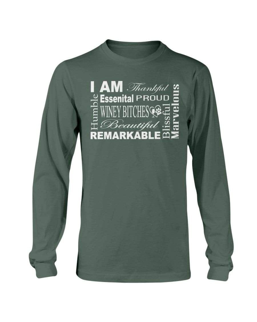 Shirts Forest Green / S Winey Bitches Co "I Am Proud" White Lettering- Long Sleeve T-Shirt WineyBitchesCo