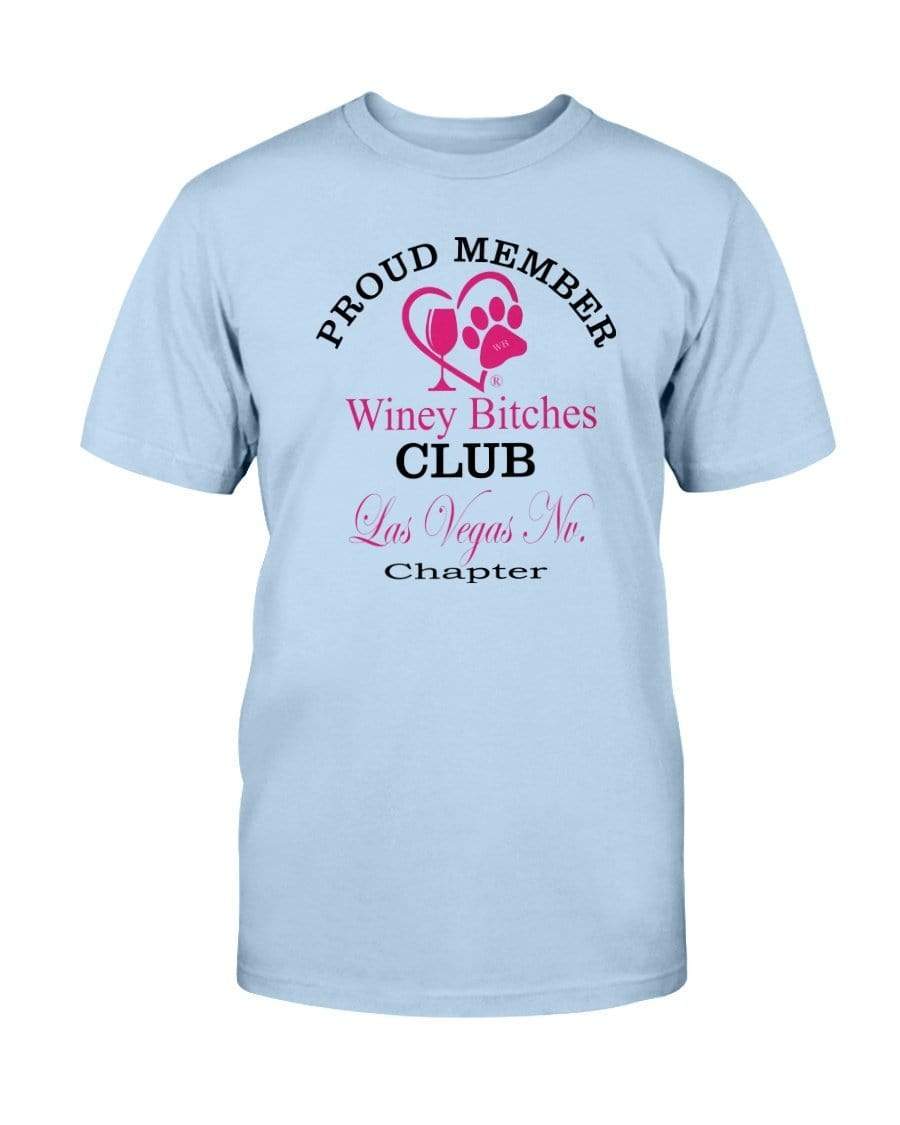 Shirts Light Blue / S Winey Bitches Club Proud Member- Las Vegas Nv Chapter Ultra Cotton T-Shirt WineyBitchesCo