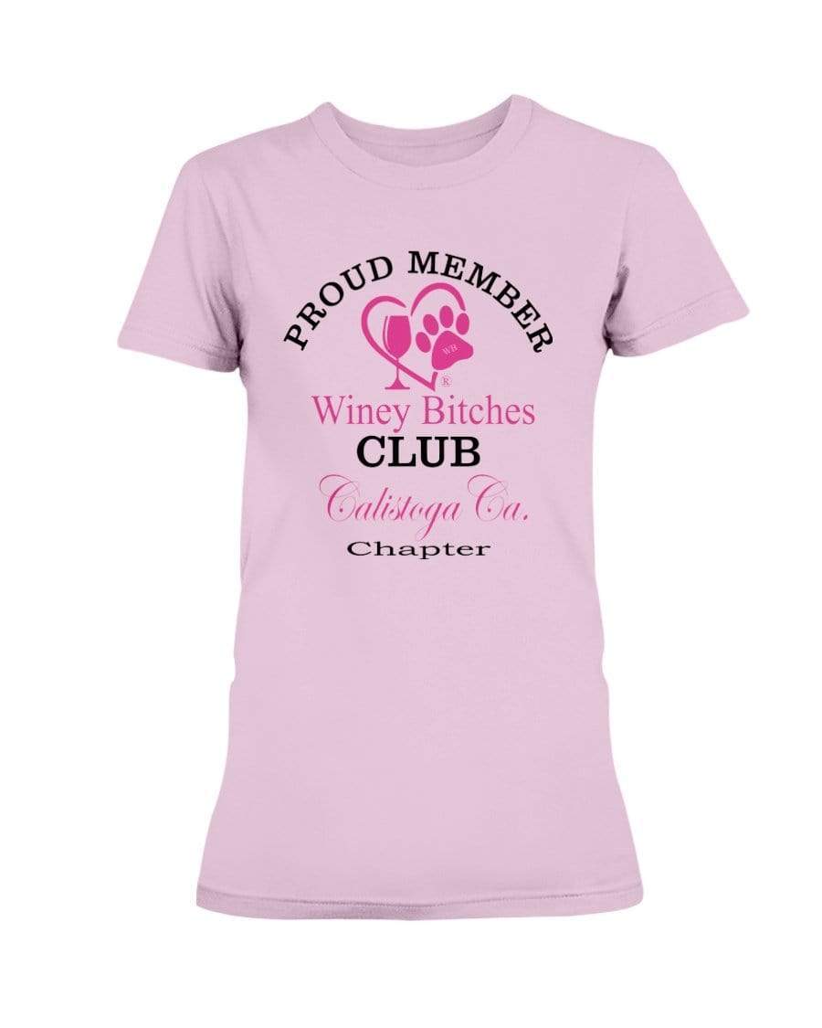 Shirts Light Pink / XS Winey Bitches Club Proud Member- Calistoga Ca Chapter Ultra Ladies T-Shirt WineyBitchesCo