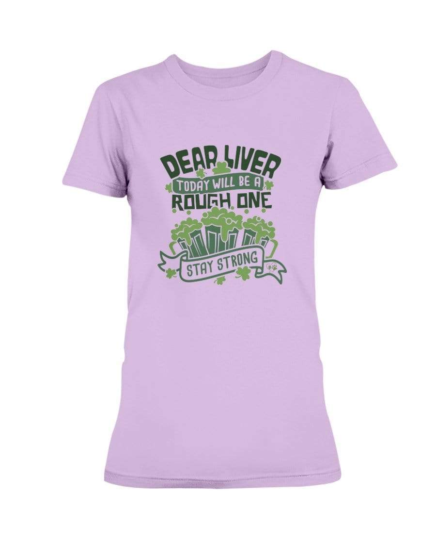 Shirts Lilac / S Winey Bitches Co "Dear Liver Todays A Rough One, Stay Strong" Ladies Missy T-Shirt WineyBitchesCo