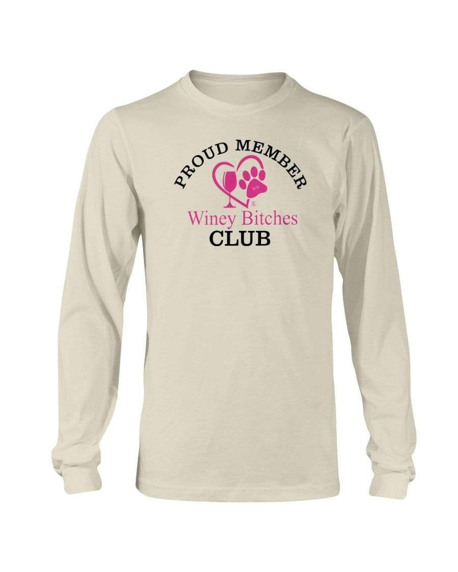 Shirts Natural / S Winey Bitches Club-Proud Member Long Sleeve T-Shirt WineyBitchesCo