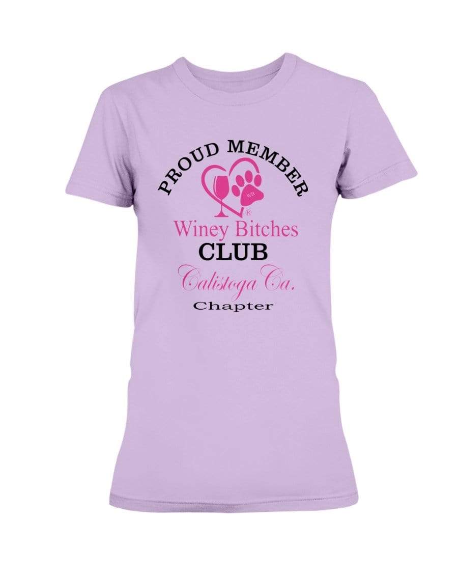 Shirts Orchid / XS Winey Bitches Club Proud Member- Calistoga Ca Chapter Ultra Ladies T-Shirt WineyBitchesCo