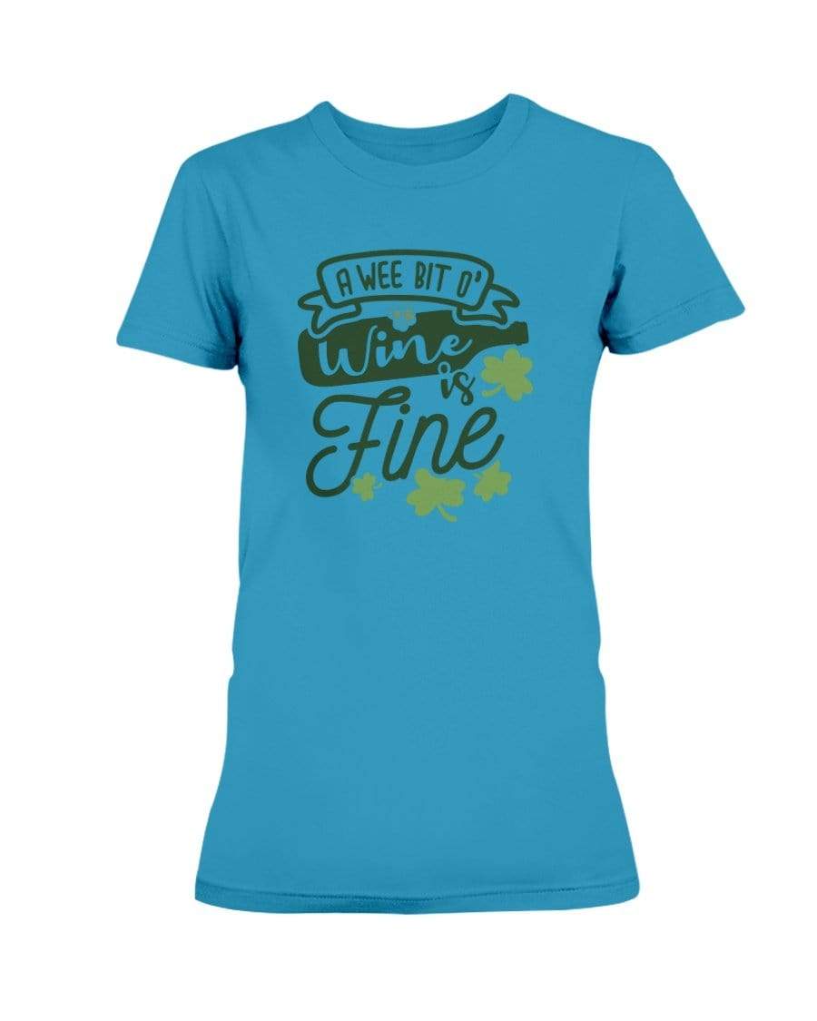 Shirts Sapphire / S Winey Bitches Co "A Wee Bit O' Wine Is Fine" Ladies Missy T-Shirt WineyBitchesCo