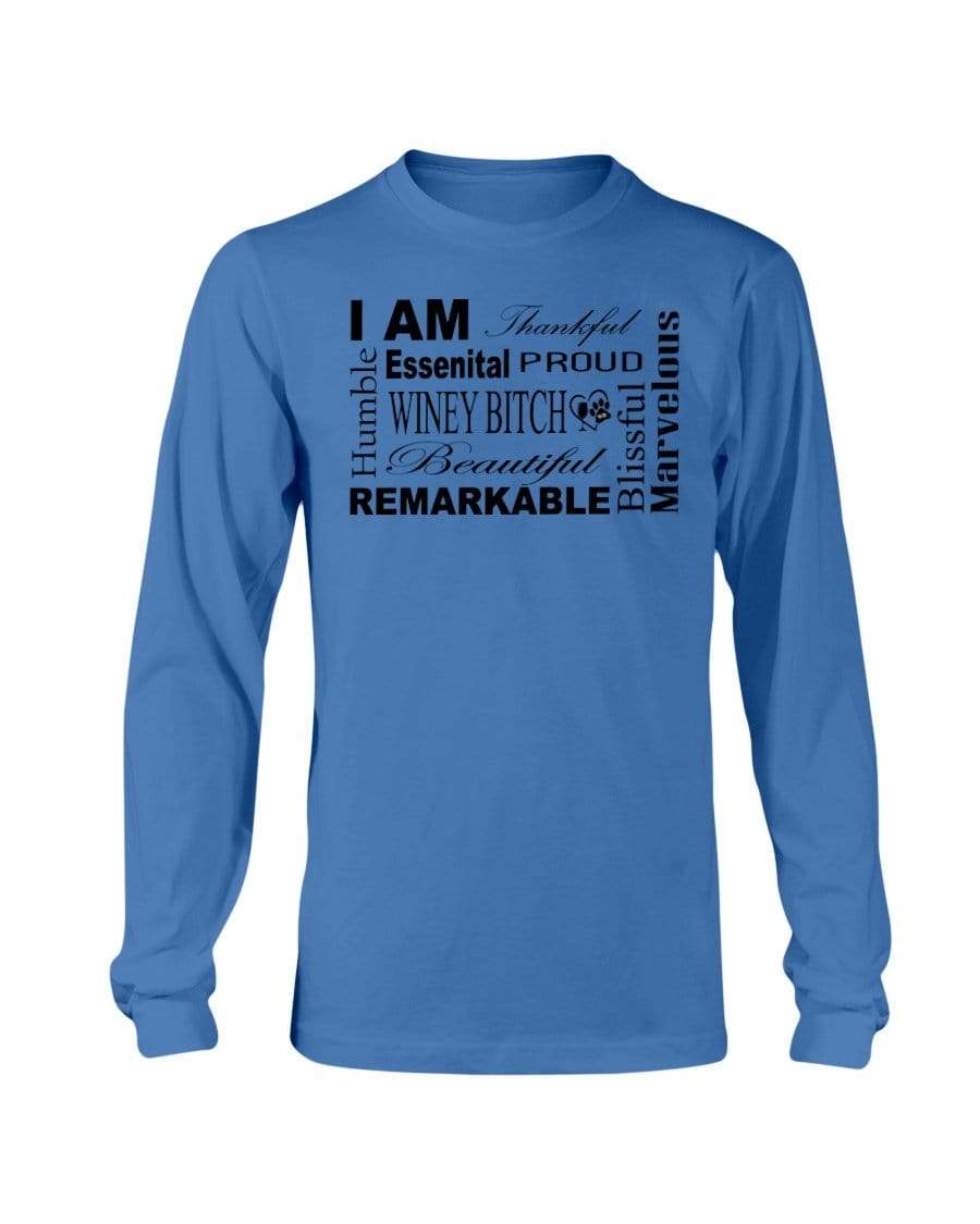 Shirts Sapphire / S Winey Bitches Co "I Am Proud" Black Lettering- Long Sleeve T-Shirt WineyBitchesCo