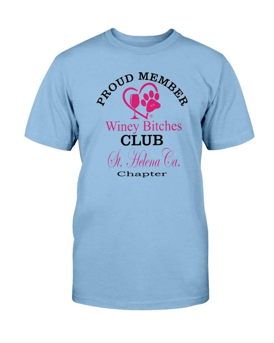 Shirts Sky / S Winey Bitches Club-Proud Member- St. Helena Ca Chapter Ultra Cotton T-Shirt WineyBitchesCo