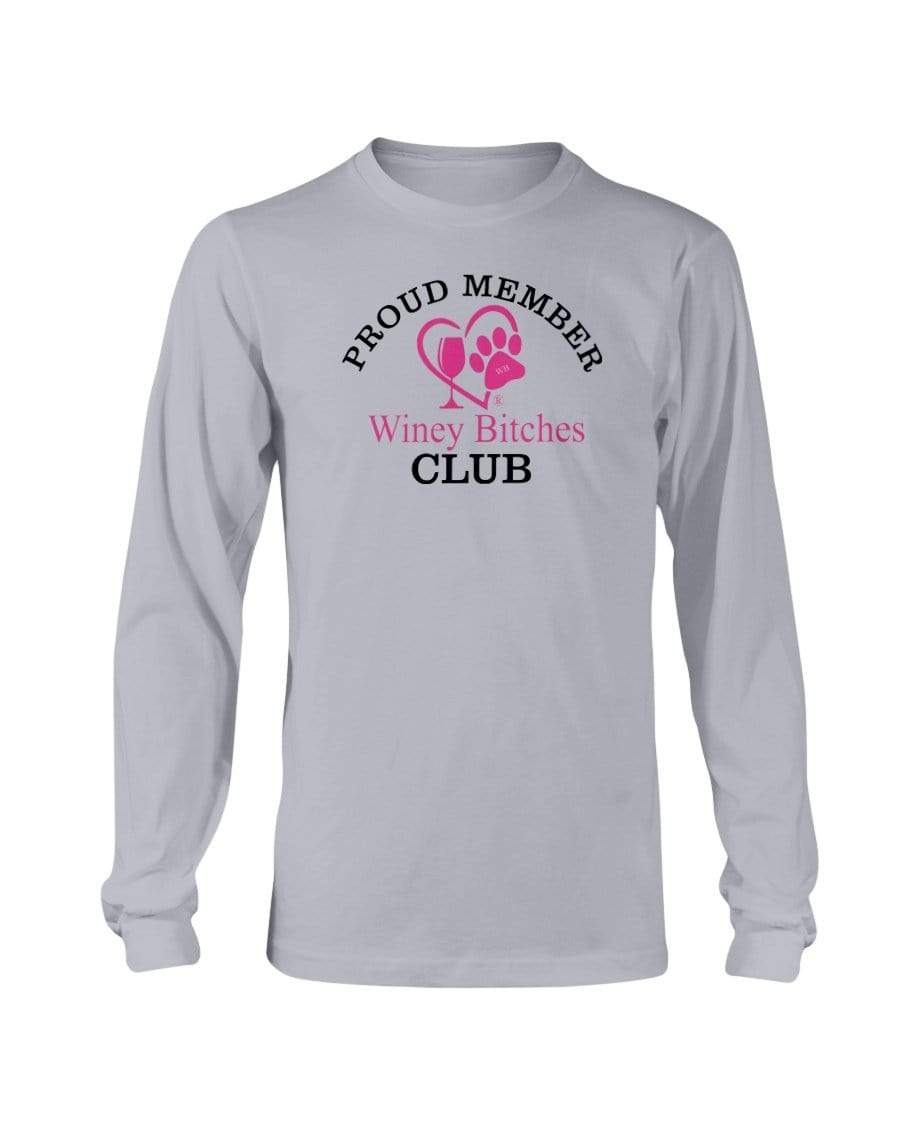Shirts Sports Grey / S Winey Bitches Club-Proud Member Long Sleeve T-Shirt WineyBitchesCo