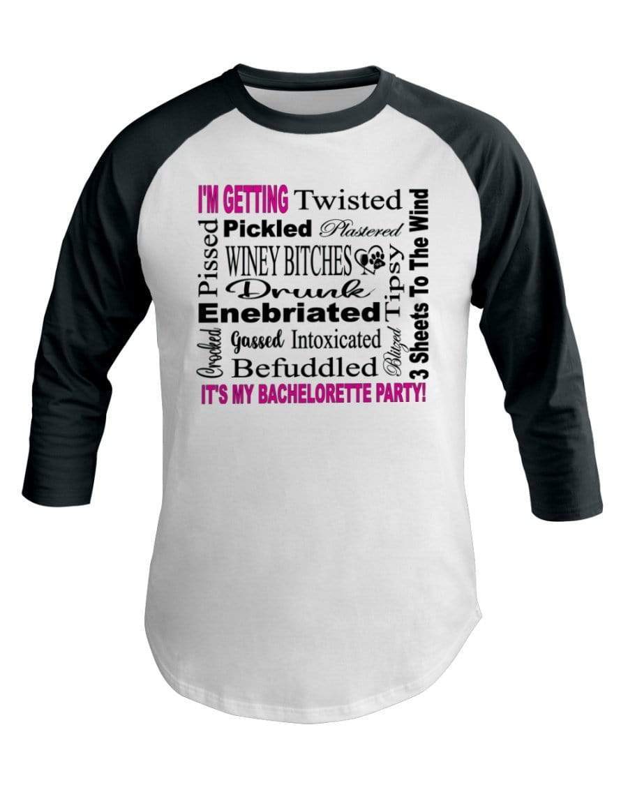 Shirts White/Forest / XS Winey Bitches Co "I'm Getting...It's My Bachlorette Party" 3/4 Sleeve Raglan Shirt WineyBitchesCo