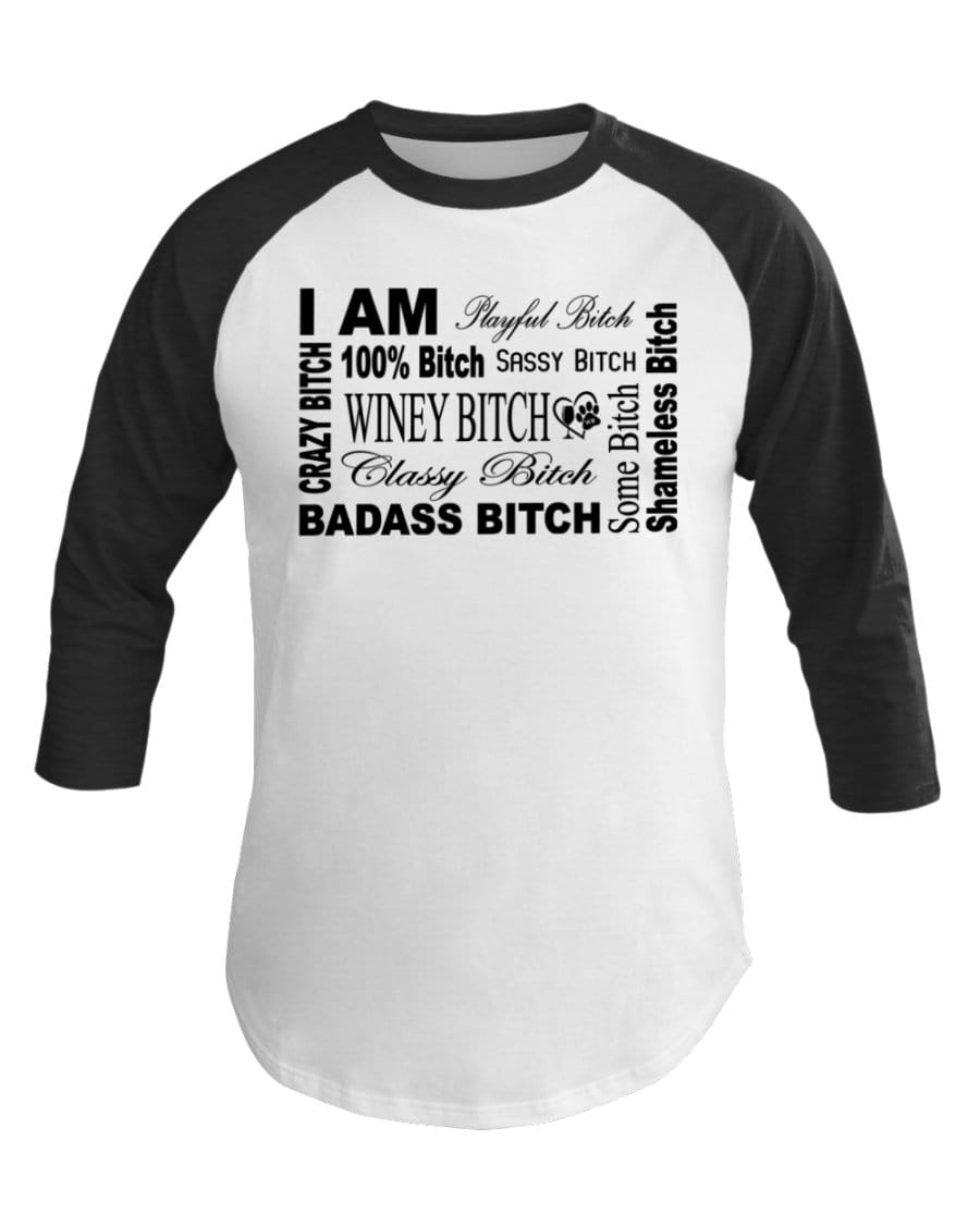 Shirts White/Hth Black / XS Winey Bitches Co "I Am Bitch"-Black Letters- 3/4 Sleeve Raglan Shirt WineyBitchesCo
