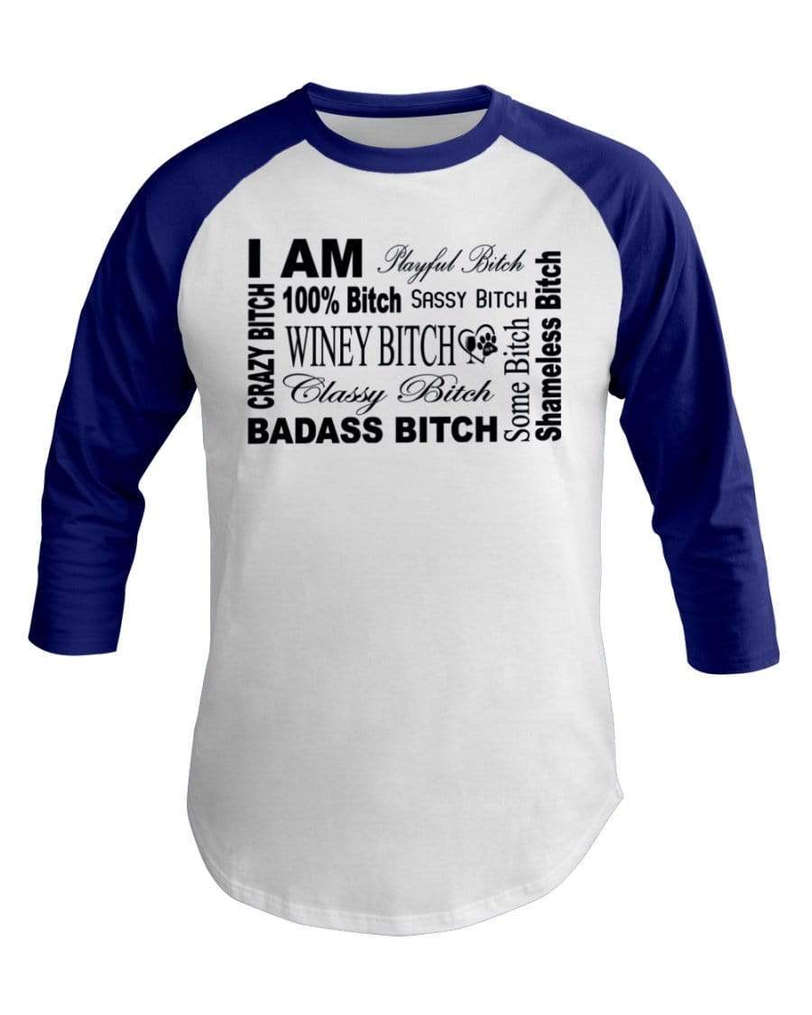 Shirts White/Lapis / XS Winey Bitches Co "I Am Bitch"-Black Letters- 3/4 Sleeve Raglan Shirt WineyBitchesCo