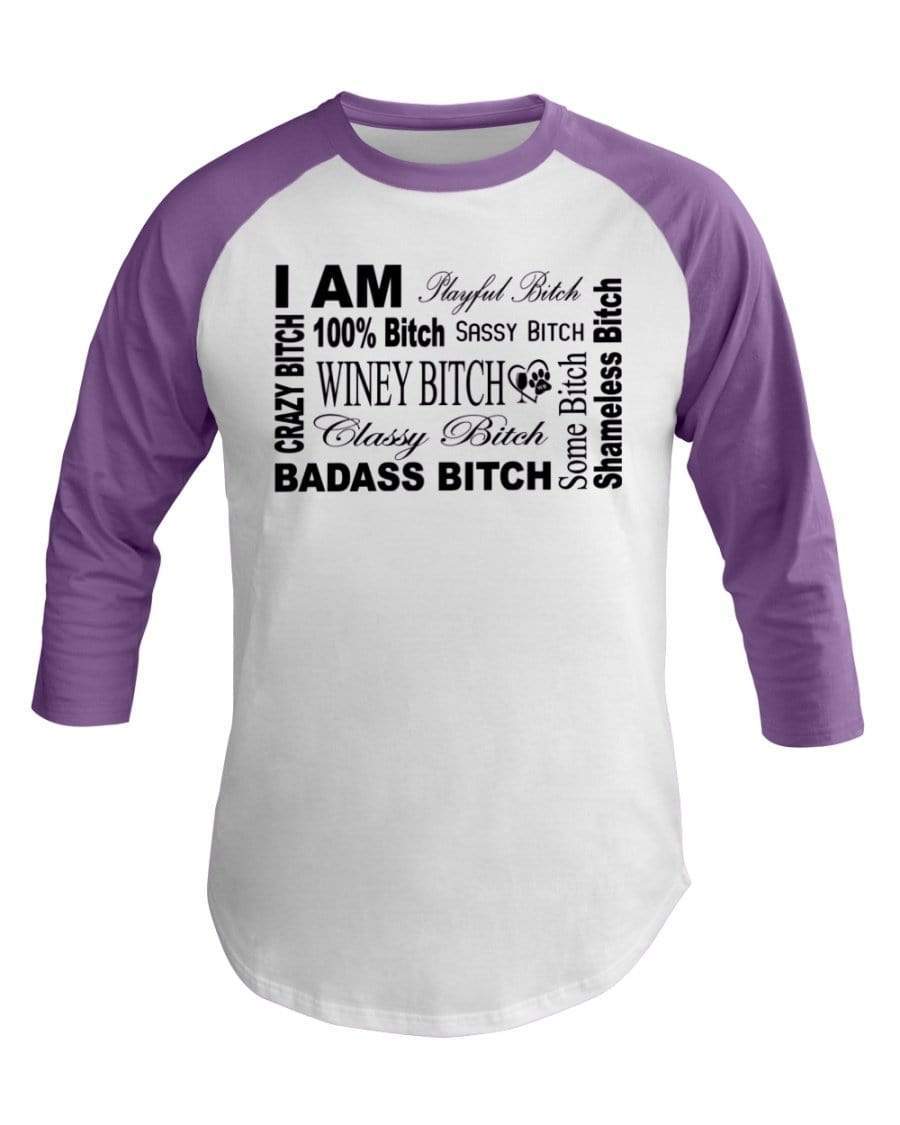 Shirts White/Orchid / XS Winey Bitches Co "I Am Bitch"-Black Letters- 3/4 Sleeve Raglan Shirt WineyBitchesCo