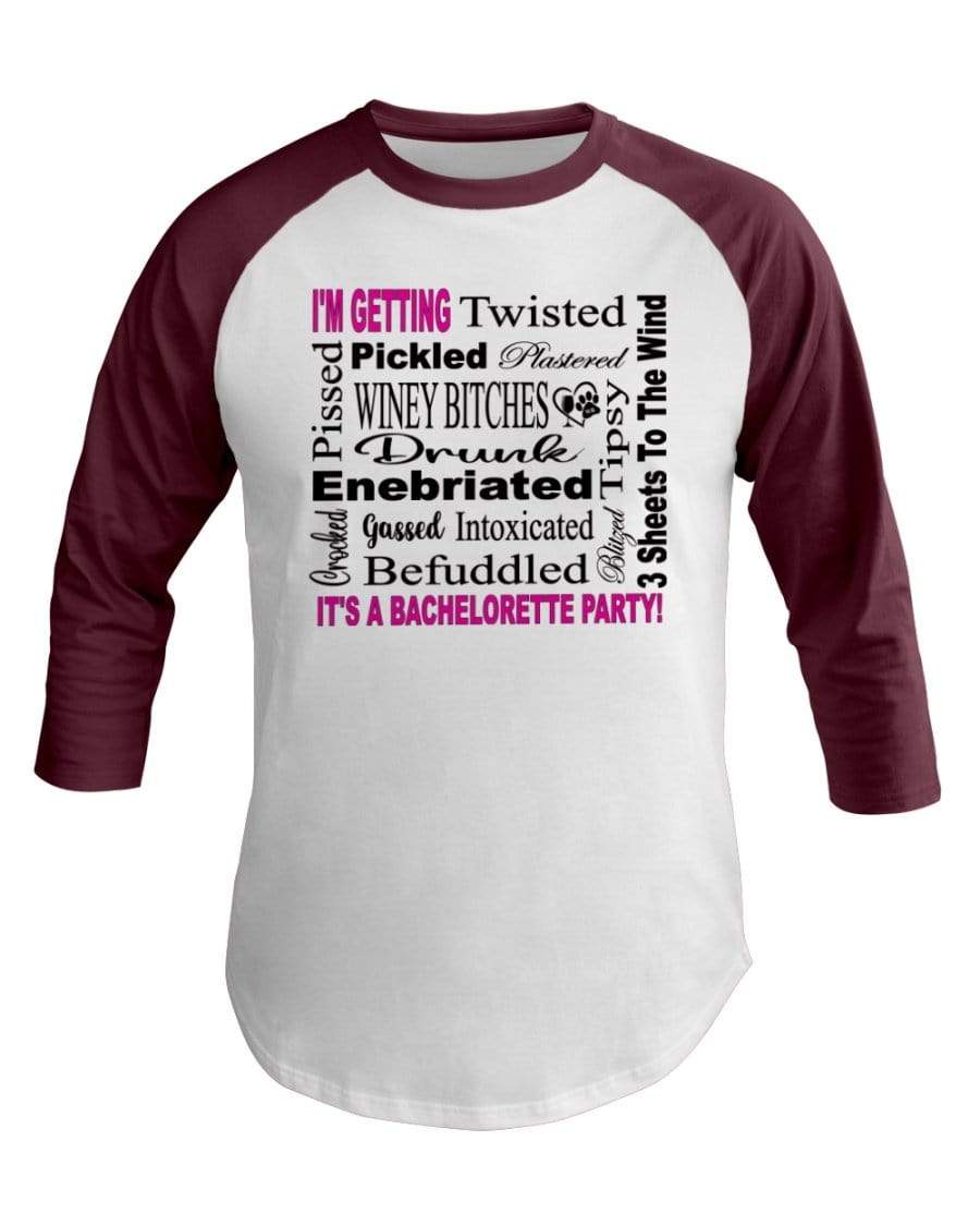 Shirts White/Truffle / XS Winey Bitches Co "I'm Getting...It's A Bachlorette Party" 3/4 Sleeve Raglan Shirt WineyBitchesCo