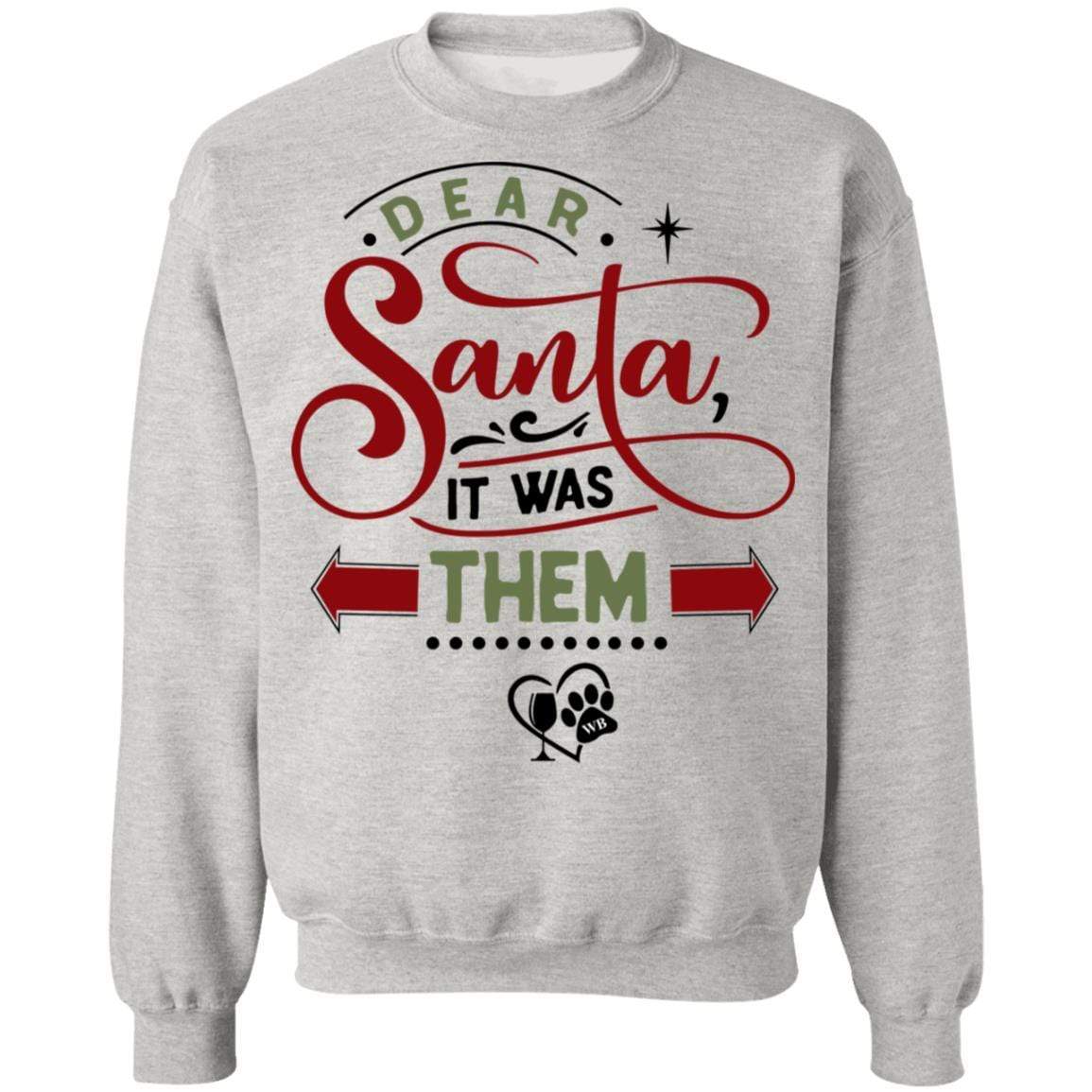 Sweatshirts Ash / S WineyBitches.Co "Dear Santa It Was Them" Crewneck Pullover Sweatshirt 8 oz. WineyBitchesCo