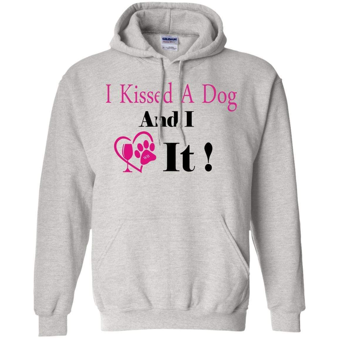 Sweatshirts Ash / S WineyBitches.co "I Kissed A Dog And I Loved It:" Pullover Unisex Hoodie 8 oz. WineyBitchesCo