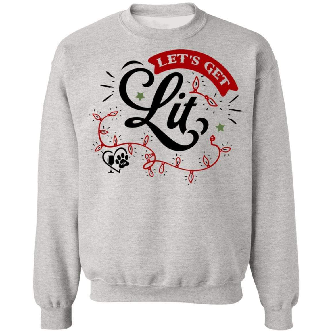Sweatshirts Ash / S WineyBitches.Co "Let's Get Lit" Crewneck Pullover Sweatshirt 8 oz. WineyBitchesCo
