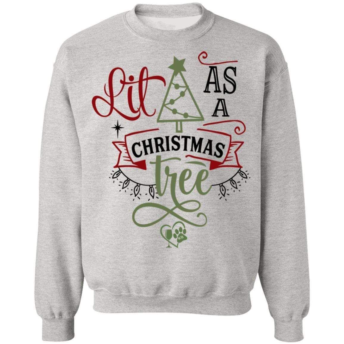 Sweatshirts Ash / S WineyBitches.Co " Lit As A Christmas Tree" Crewneck Pullover Sweatshirt 8 oz. WineyBitchesCo