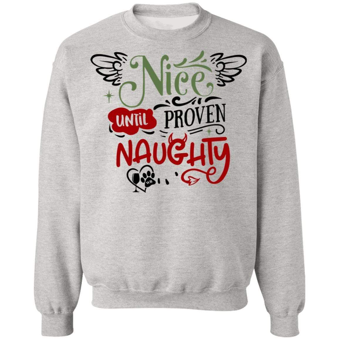 Sweatshirts Ash / S WineyBitches.Co "Nice Until Proven Naughty" Crewneck Pullover Sweatshirt 8 oz. WineyBitchesCo