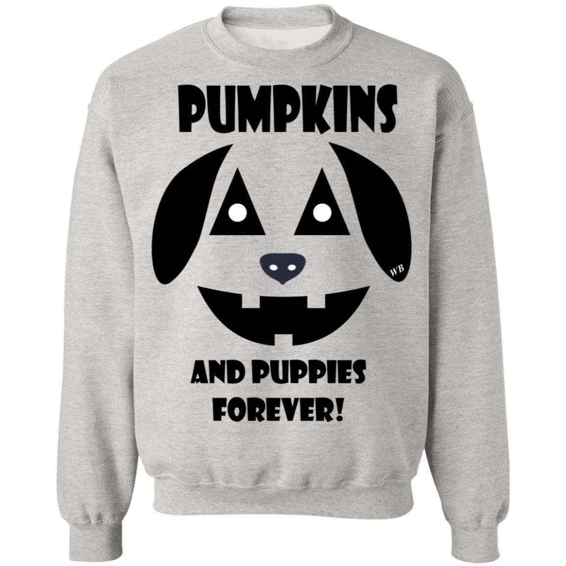 Sweatshirts Ash / S WineyBitches.Co "Pumpkins and Puppies Forever" Halloween Crewneck Pullover Sweatshirt 8 oz. WineyBitchesCo