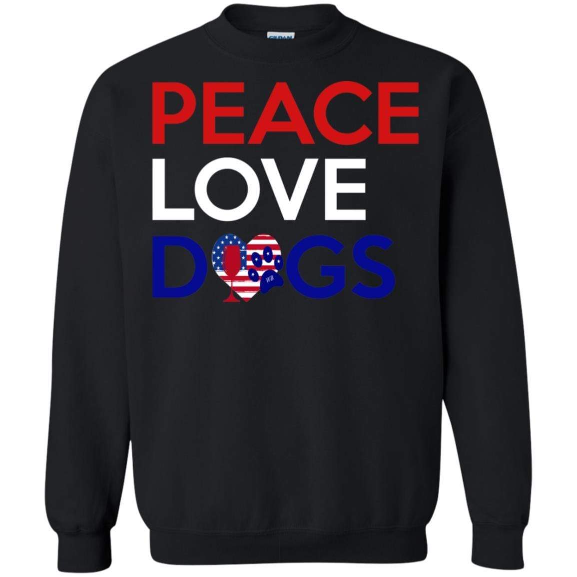 Sweatshirts Black / S WineyBitches.Co Peace Love Dogs Crewneck Pullover Sweatshirt 8 oz. WineyBitchesCo