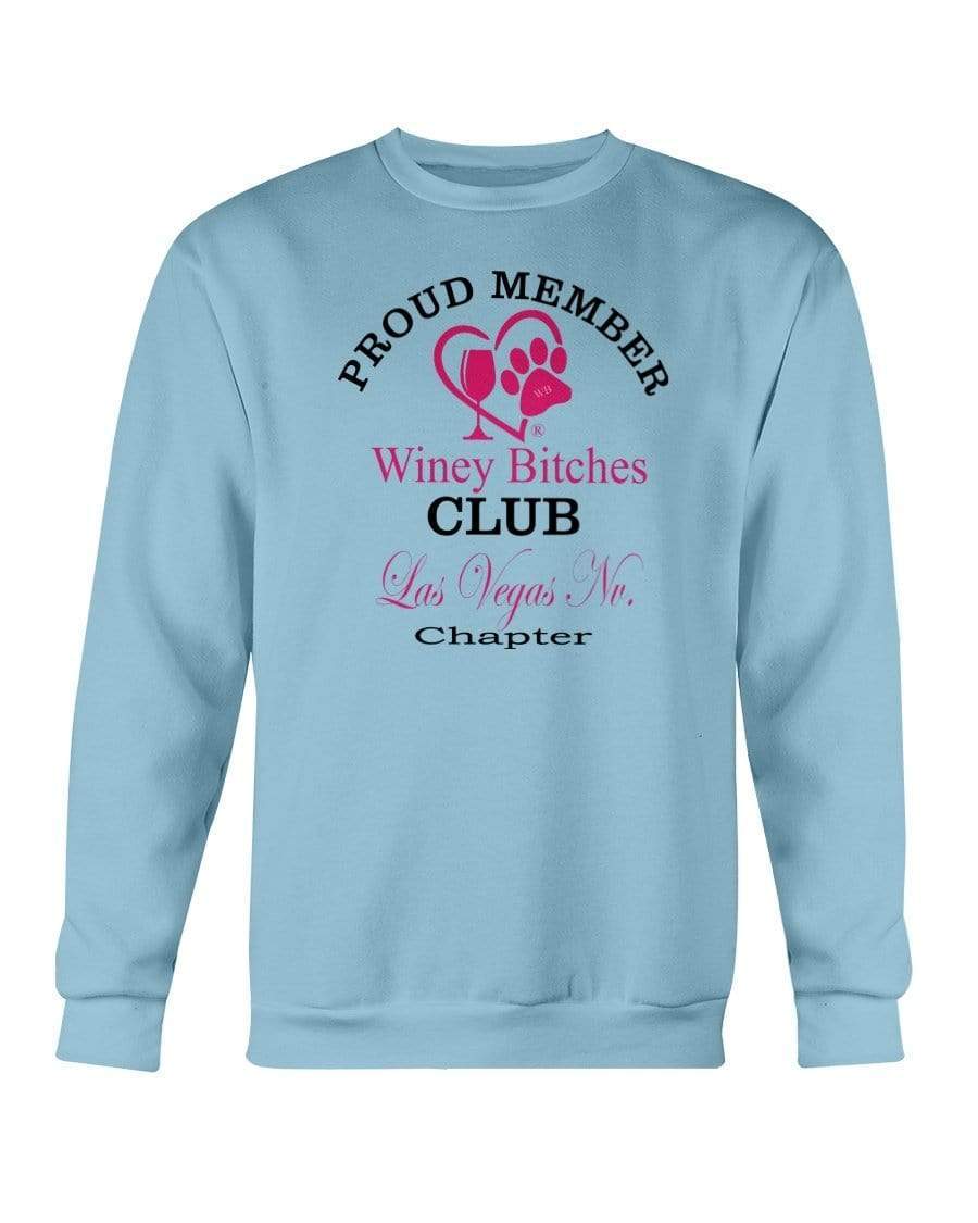 Sweatshirts Carolina Blue / S Winey Bitches Club-Proud Member-Las Vegas Nv Chapter Sweatshirt - Crew WineyBitchesCo