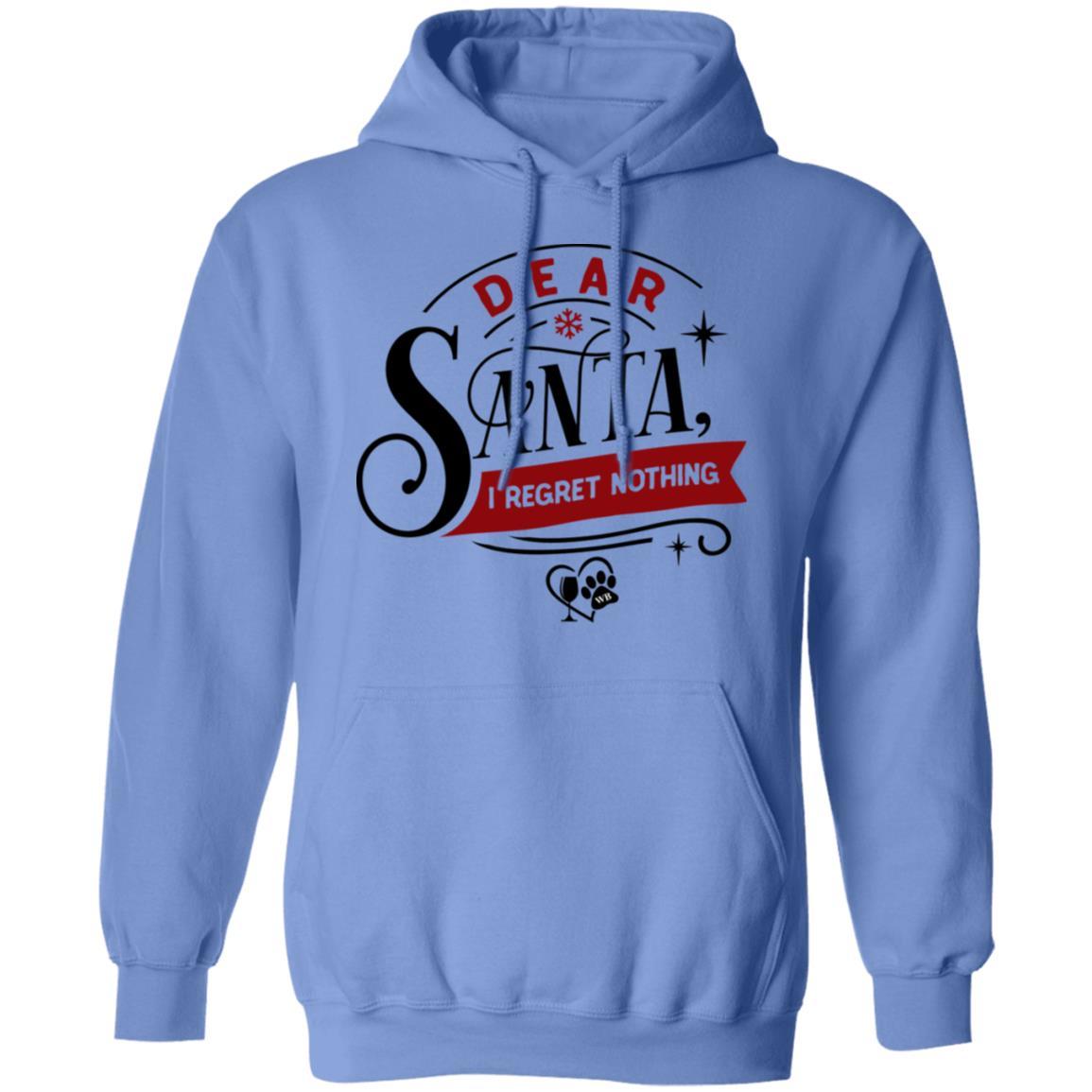 Sweatshirts Carolina Blue / S WineyBitches.Co "Dear Santa, I Regret Nothing" Pullover Hoodie 8 oz. WineyBitchesCo