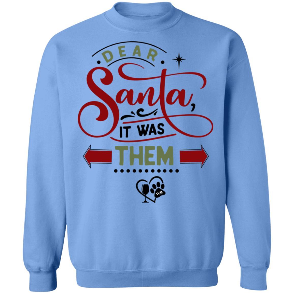 Sweatshirts Carolina Blue / S WineyBitches.Co "Dear Santa It Was Them" Crewneck Pullover Sweatshirt 8 oz. WineyBitchesCo