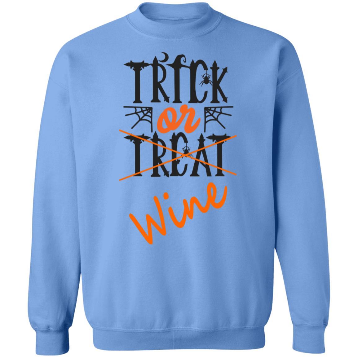 Sweatshirts Carolina Blue / S WineyBitches.Co "Trick Or Wine" Halloween Crewneck Pullover Sweatshirt 8 oz. WineyBitchesCo
