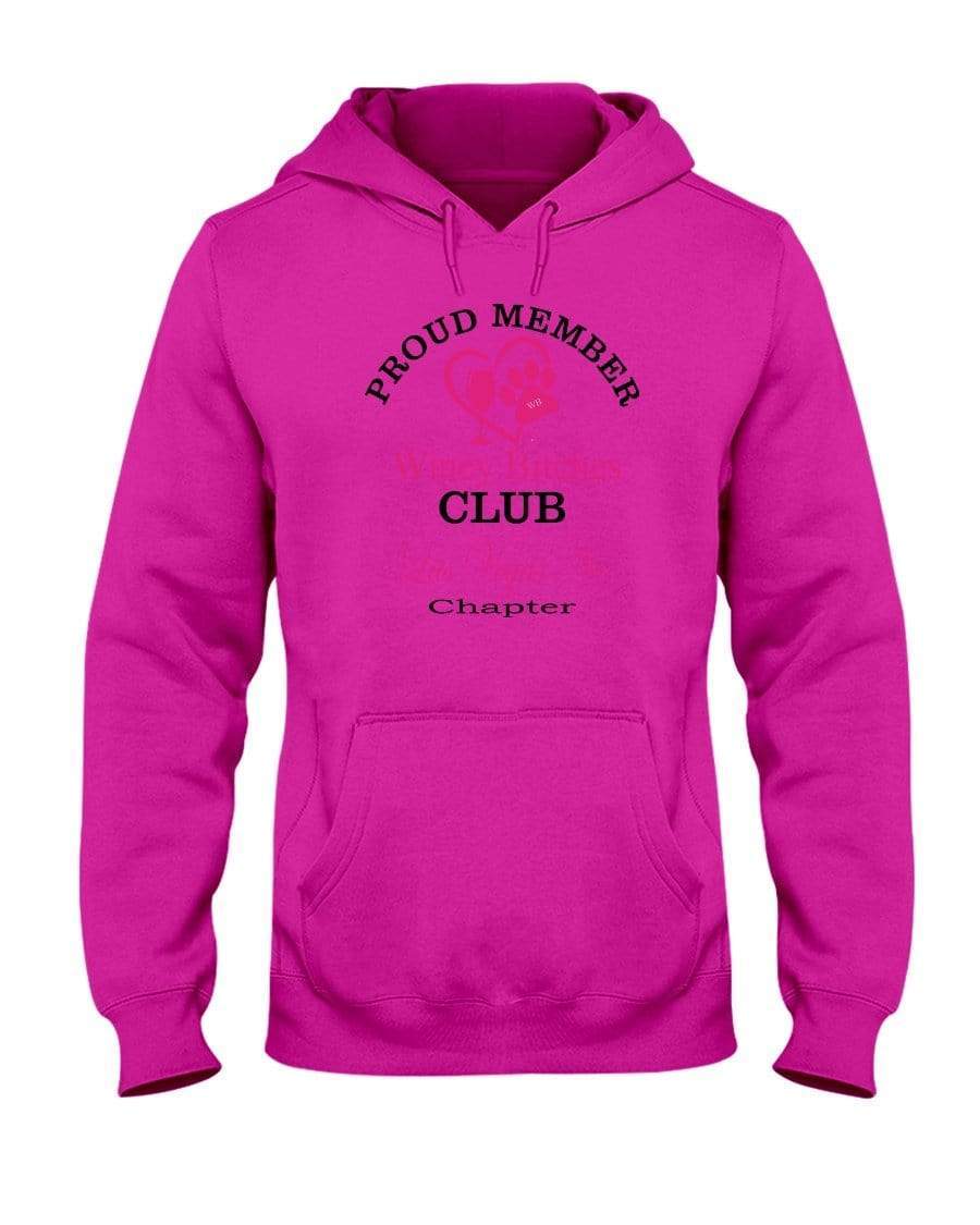 Sweatshirts Cyber Pink / S Winey Bitches Club-Proud Member-Las Vegas Nv Chapter 50/50 Hoodie WineyBitchesCo
