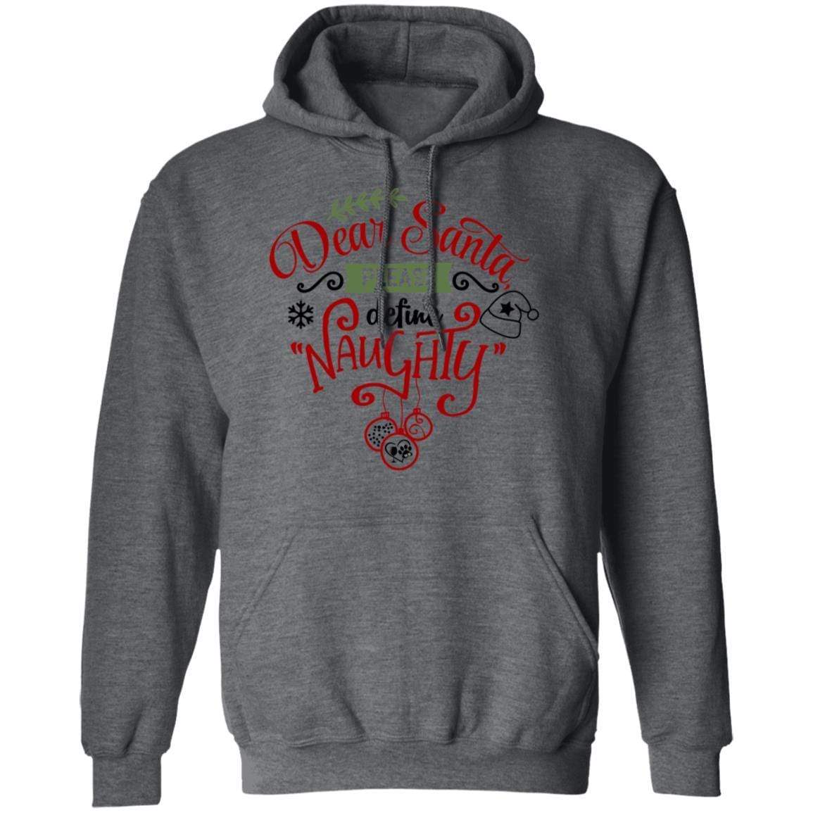 Sweatshirts Dark Heather / S WineyBitches.Co "Dear Santa Please Define Naughty" Pullover Hoodie 8 oz. WineyBitchesCo