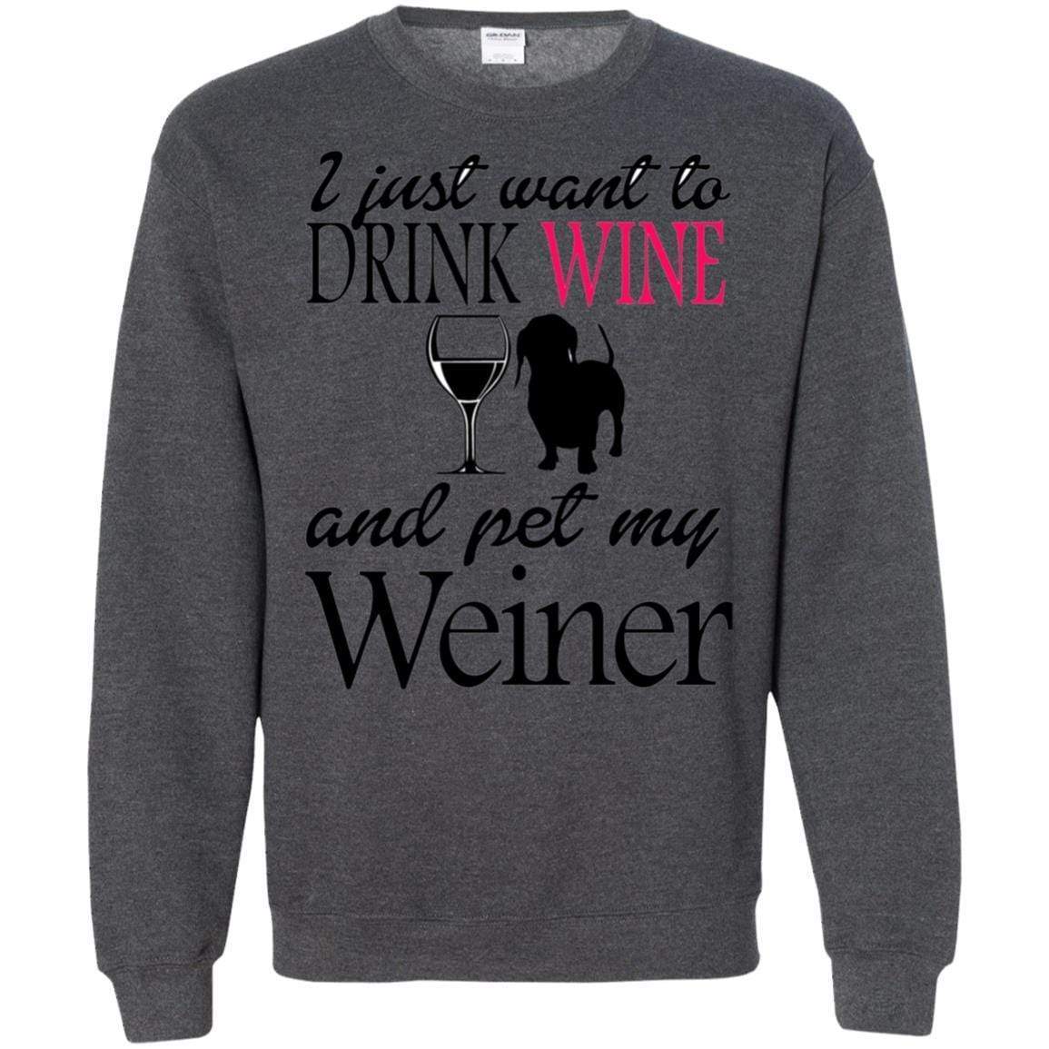 Sweatshirts Dark Heather / S WineyBitches.Co "Drink wine, Pet Weiner" Crewneck Pullover Sweatshirt 8 oz. WineyBitchesCo