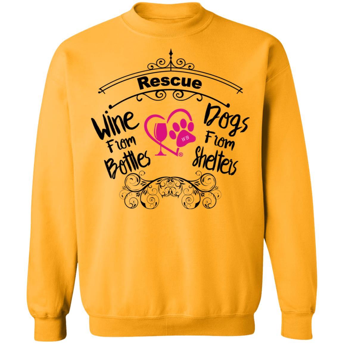 Sweatshirts Gold / S Winey Bitches Co "Rescue Wine from Bottles, Dogs from Shelters" Crewneck Pullover Sweatshirt 8 oz. WineyBitchesCo