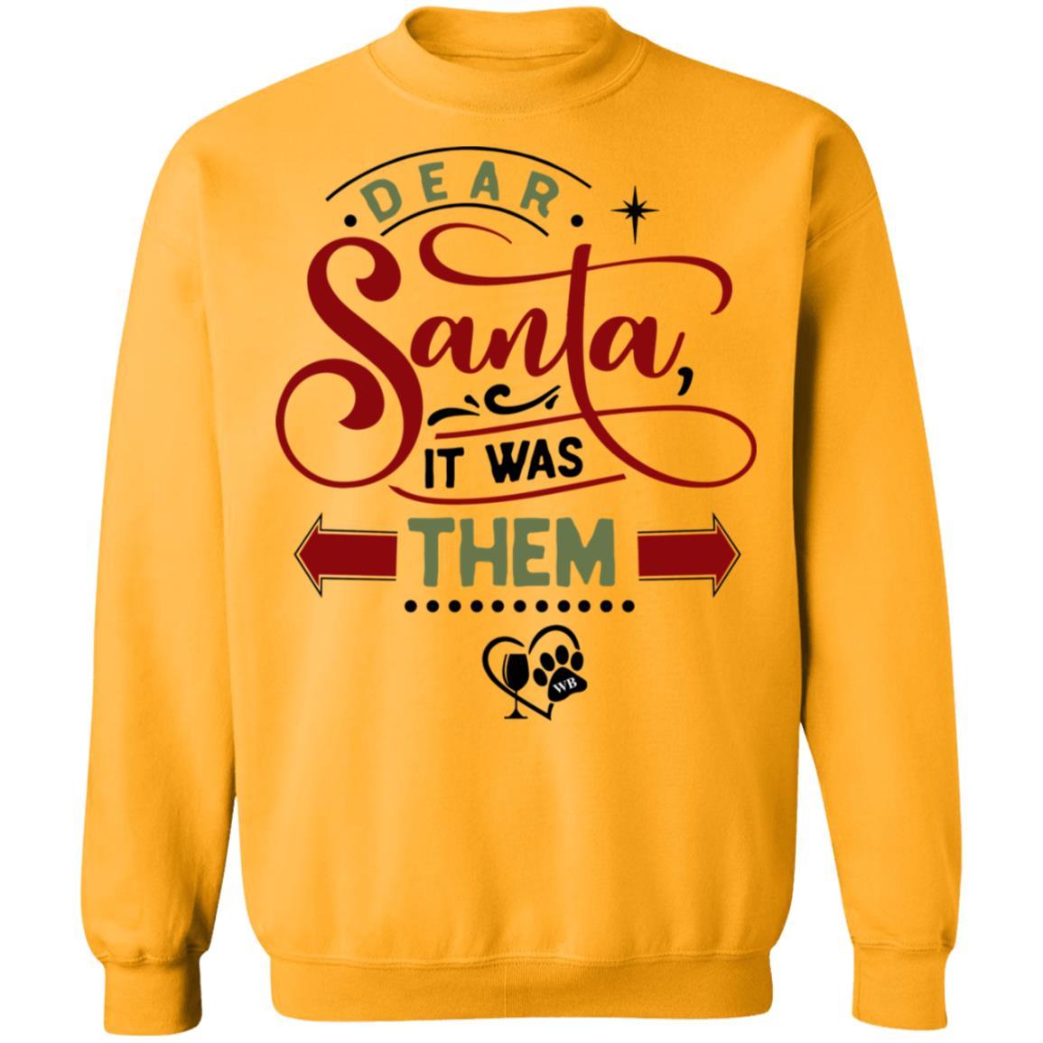Sweatshirts Gold / S WineyBitches.Co "Dear Santa It Was Them" Crewneck Pullover Sweatshirt 8 oz. WineyBitchesCo