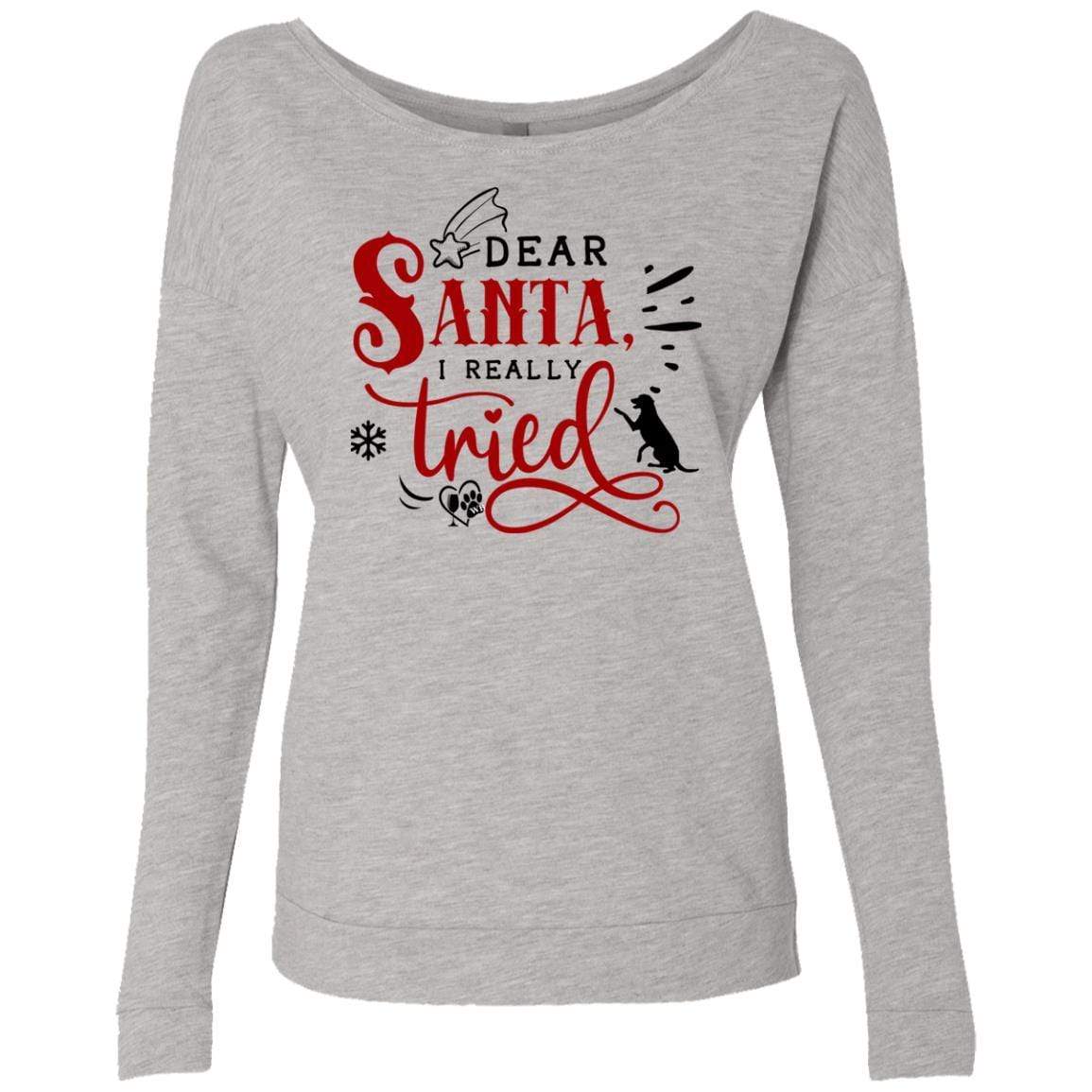 Sweatshirts Heather Grey / S WineyBitches.Co Ladies' "Dear Santa I Really Tried" French Terry Scoop WineyBitchesCo