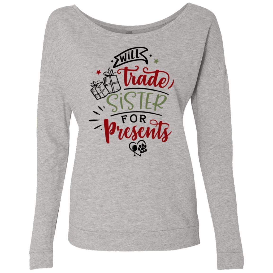 Sweatshirts Heather Grey / S WineyBitches.Co Ladies' Will Trade Sister For Presents" French Terry Scoop WineyBitchesCo