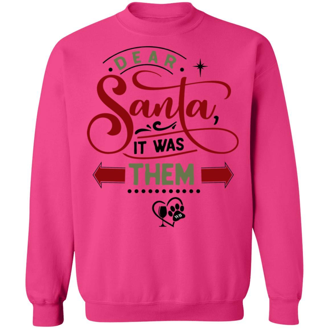 Sweatshirts Heliconia / S WineyBitches.Co "Dear Santa It Was Them" Crewneck Pullover Sweatshirt 8 oz. WineyBitchesCo